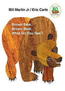 Brown Bear, Brown Bear, What Do You See