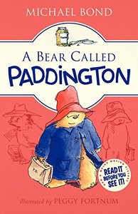 A Bear Called Paddington by Michael Bond and Peggy Fortnum