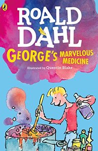 George’s Marvelous Medicine by Roald Dahl