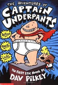 The Adventures of Captain Underpants by Dav Pilkey