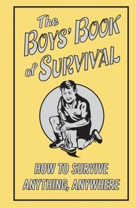 Guy Campbell’s The Boys’ Book of Survival